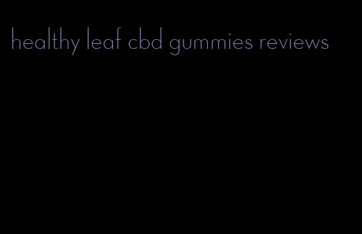 healthy leaf cbd gummies reviews