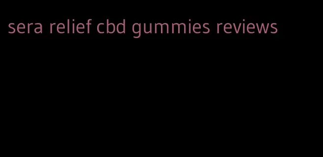 sera relief cbd gummies reviews