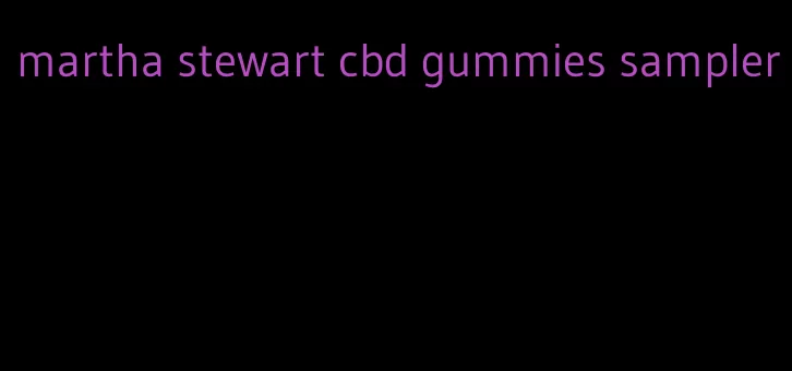 martha stewart cbd gummies sampler