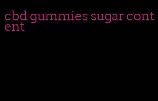 cbd gummies sugar content