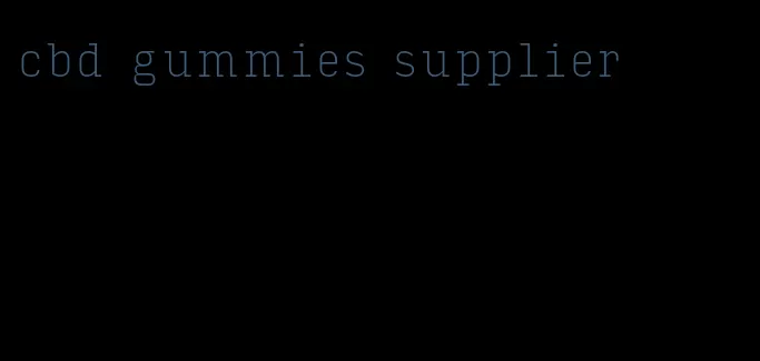 cbd gummies supplier