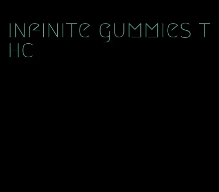 infinite gummies thc