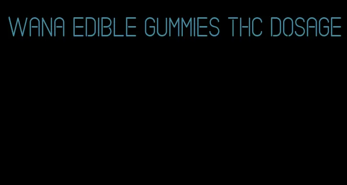 wana edible gummies thc dosage