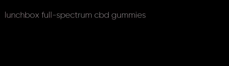 lunchbox full-spectrum cbd gummies