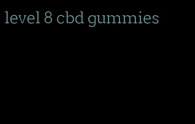 level 8 cbd gummies