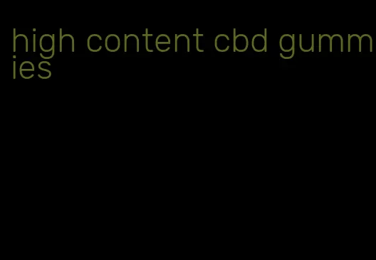 high content cbd gummies