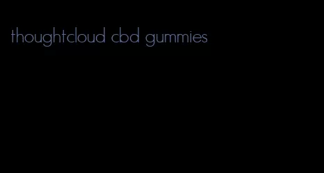 thoughtcloud cbd gummies