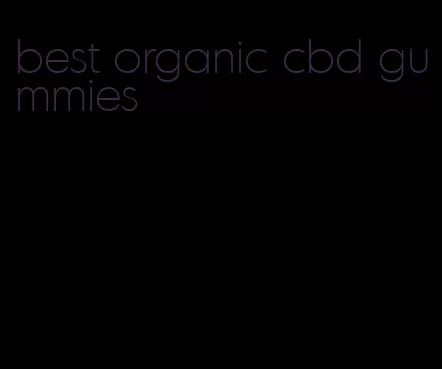 best organic cbd gummies