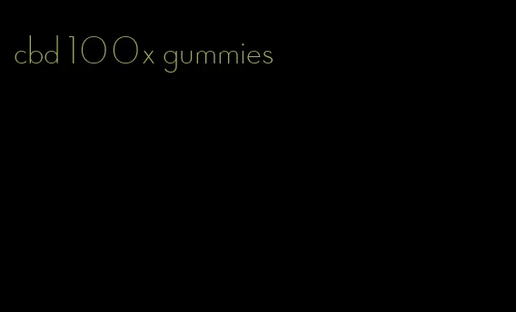 cbd 100x gummies