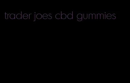 trader joes cbd gummies