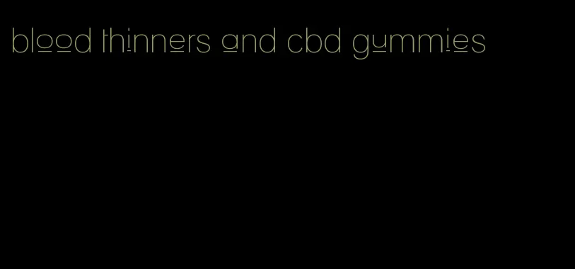 blood thinners and cbd gummies