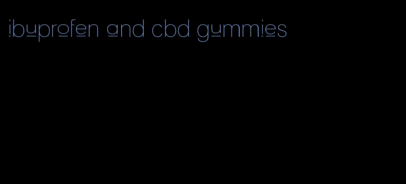 ibuprofen and cbd gummies