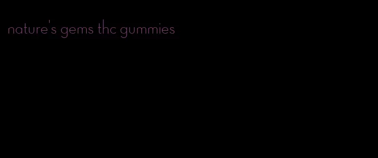 nature's gems thc gummies