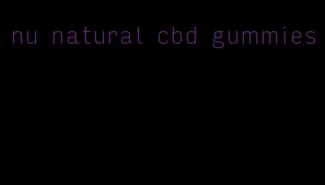 nu natural cbd gummies