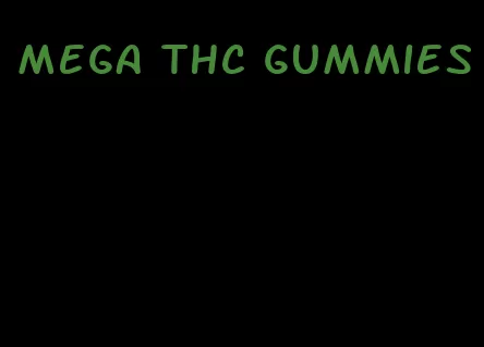 mega thc gummies