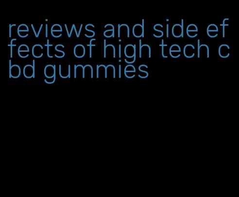 reviews and side effects of high tech cbd gummies