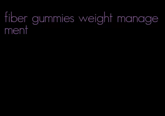 fiber gummies weight management