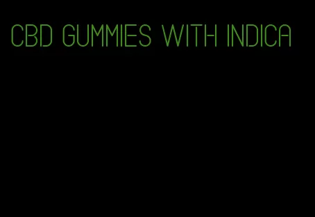 cbd gummies with indica