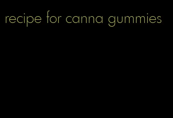 recipe for canna gummies