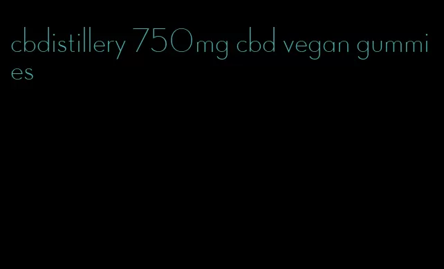 cbdistillery 750mg cbd vegan gummies