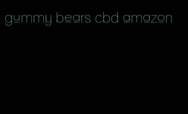 gummy bears cbd amazon