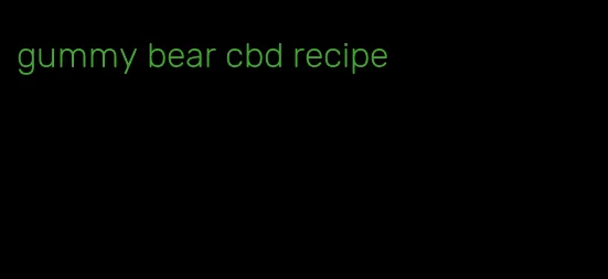 gummy bear cbd recipe