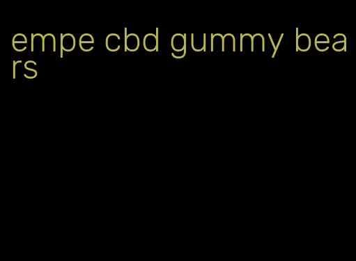 empe cbd gummy bears