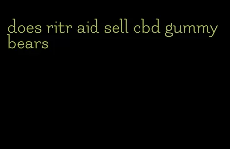 does ritr aid sell cbd gummy bears