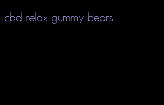 cbd relax gummy bears