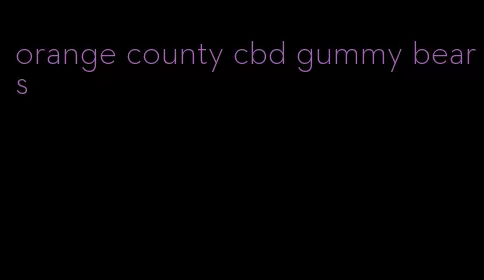 orange county cbd gummy bears