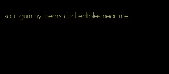 sour gummy bears cbd edibles near me