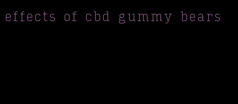 effects of cbd gummy bears