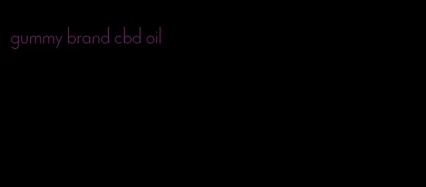 gummy brand cbd oil