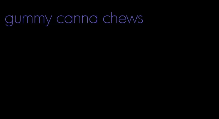 gummy canna chews