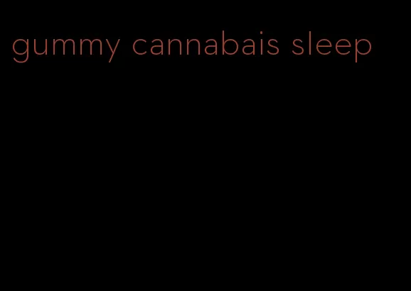 gummy cannabais sleep