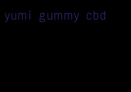 yumi gummy cbd