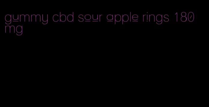 gummy cbd sour apple rings 180 mg