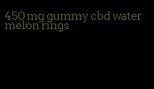 450 mg gummy cbd watermelon rings