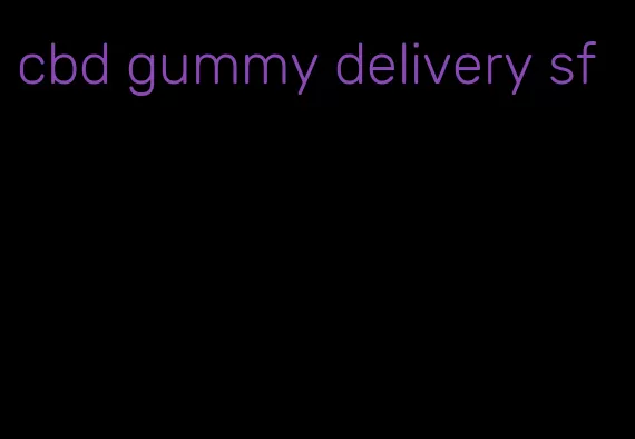 cbd gummy delivery sf