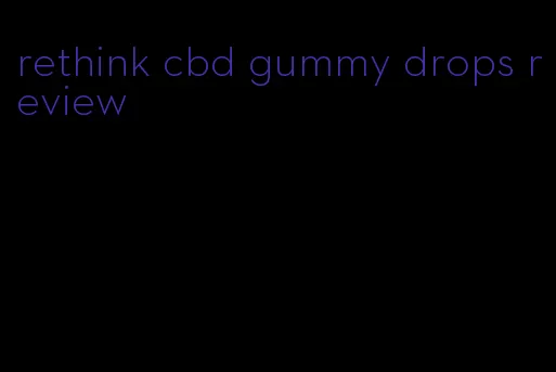 rethink cbd gummy drops review