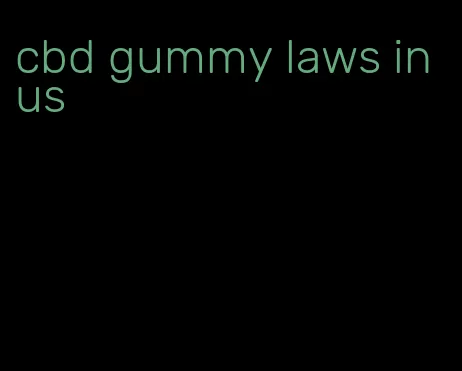 cbd gummy laws in us