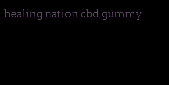 healing nation cbd gummy