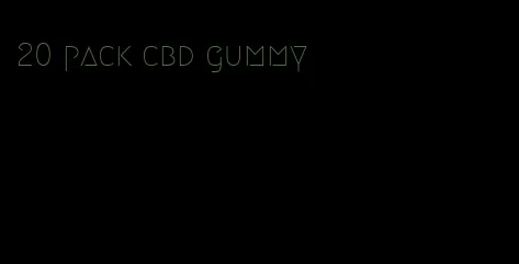 20 pack cbd gummy