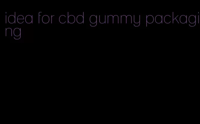 idea for cbd gummy packaging