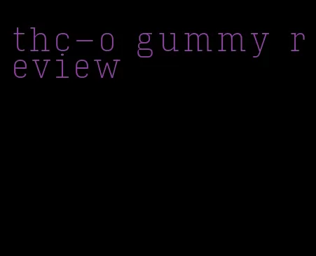 thc-o gummy review