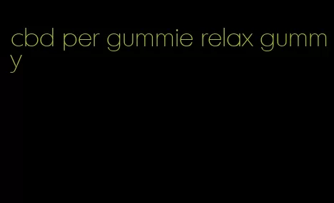 cbd per gummie relax gummy