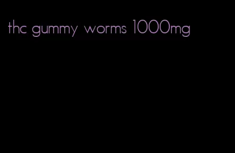 thc gummy worms 1000mg