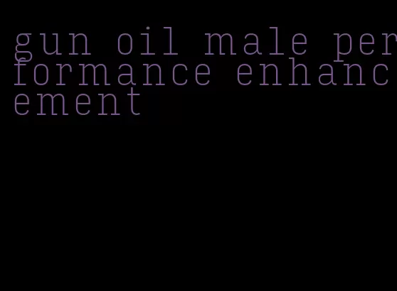 gun oil male performance enhancement