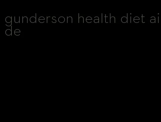 gunderson health diet aide