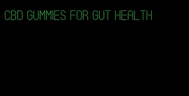 cbd gummies for gut health